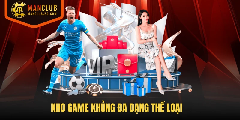 Kho game khủng đa dạng thể loại